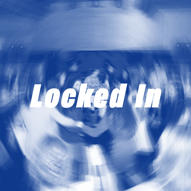 Locked In