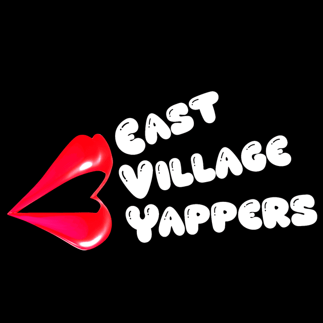 East Village Yappers