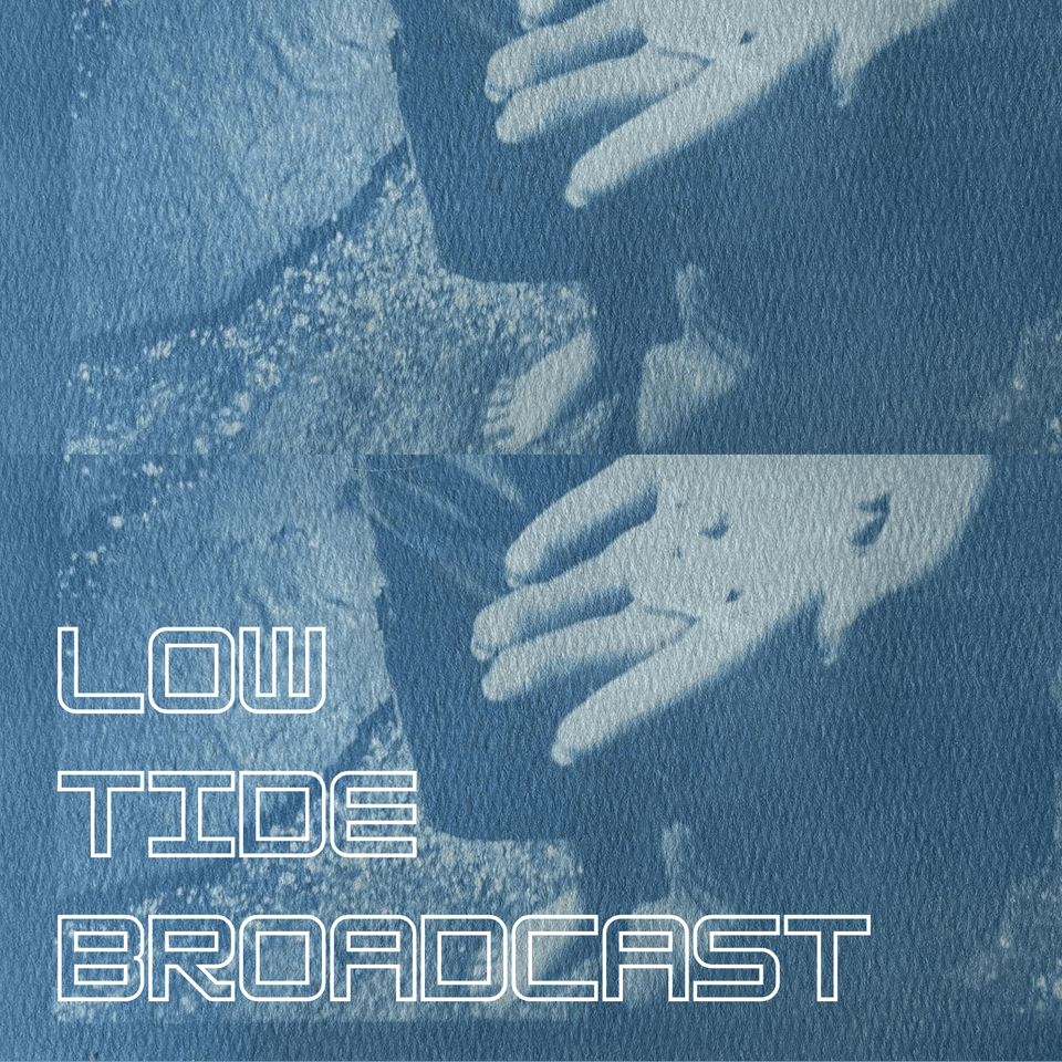 Low Tide Broadcast